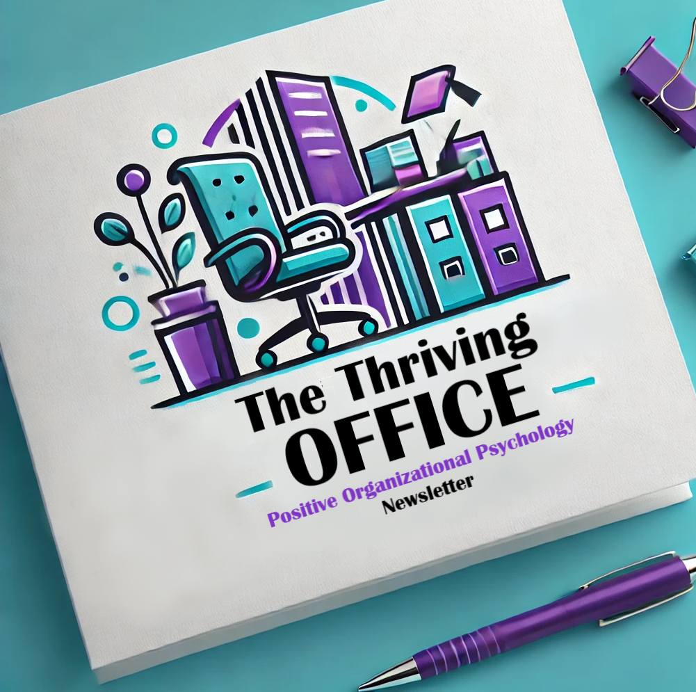 The Thriving Office Positive Organizational Psychology Human Resources HR